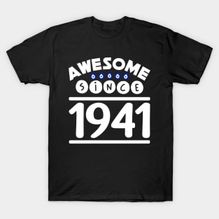 Awesome since 1941 T-Shirt